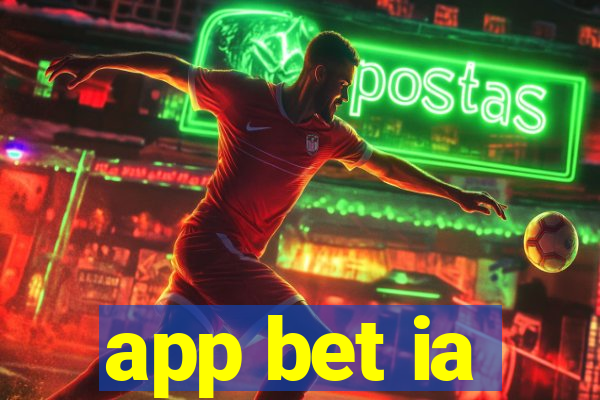 app bet ia